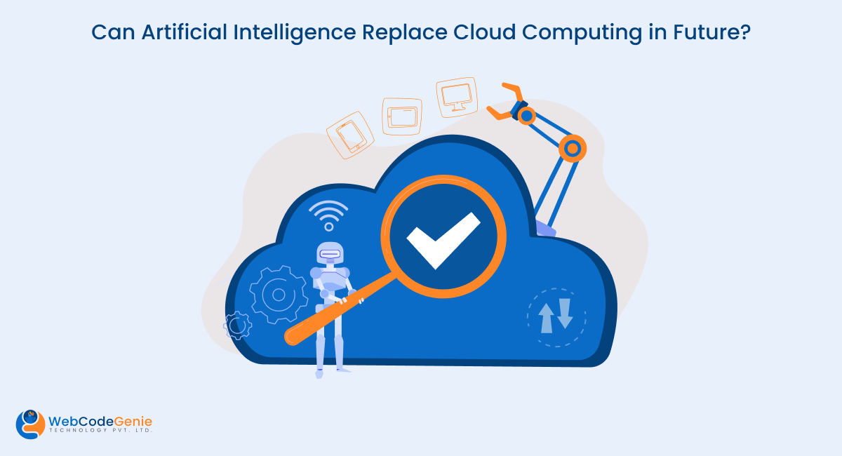 Can Artificial Intelligence Replace Cloud Computing in Future?