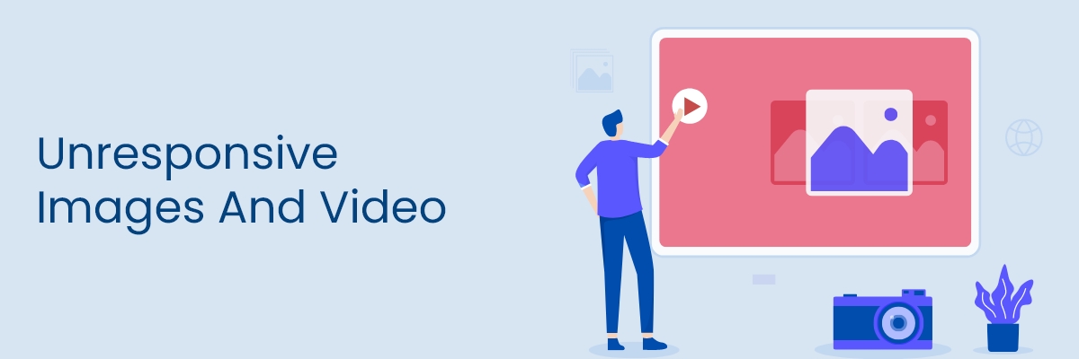 unresponsive images and video